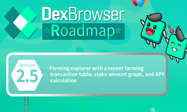 Dexbrowser Roadmap 2022 (Half-Year) Out Now!