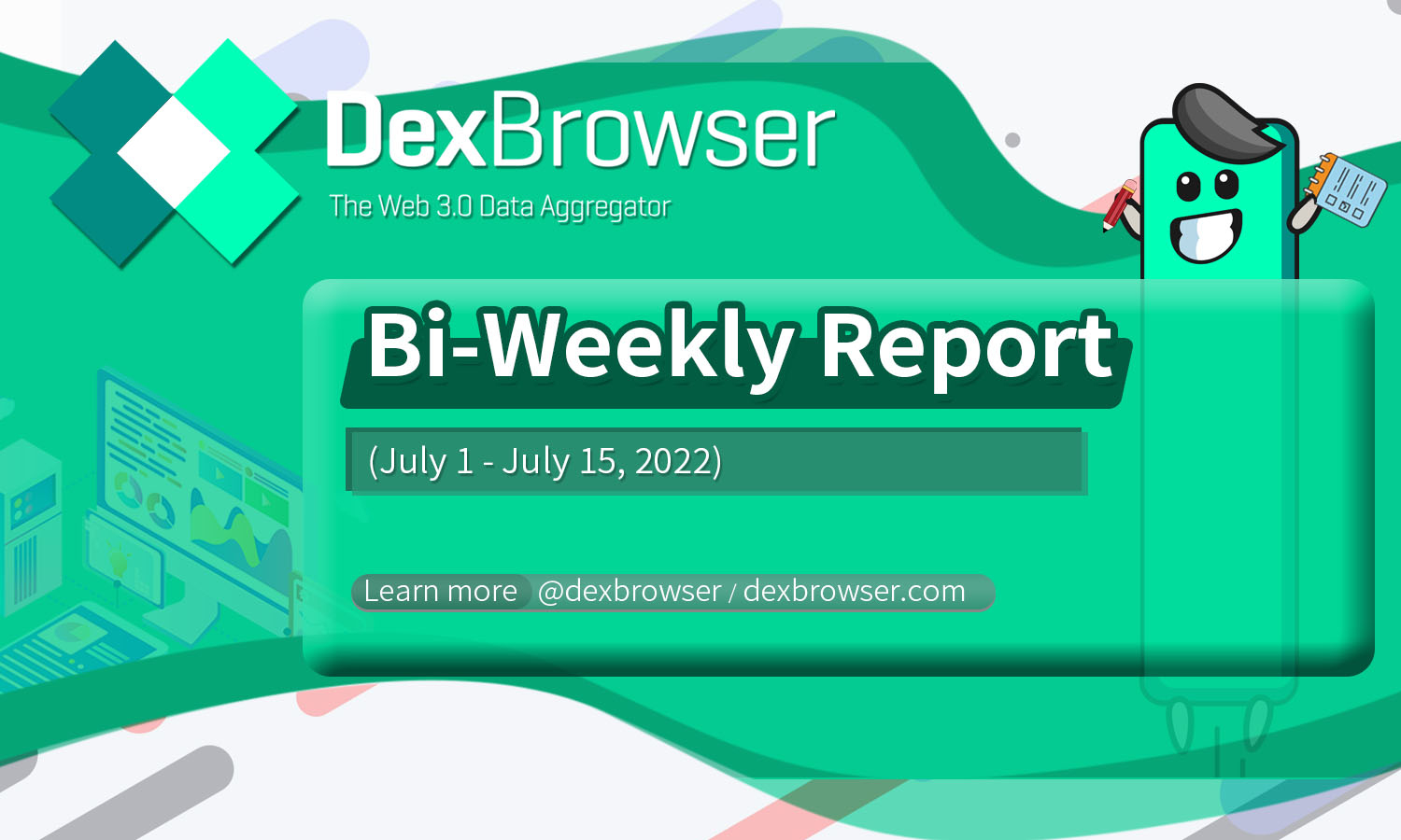 Dexbrowser Bi-Weekly Report (July 1 — July 15, 2022)